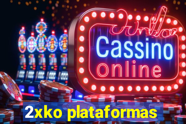 2xko plataformas